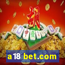 a18 bet.com