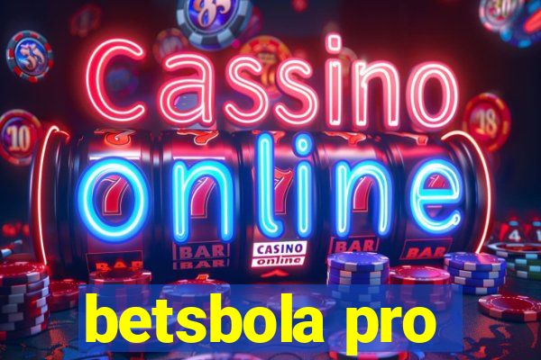 betsbola pro