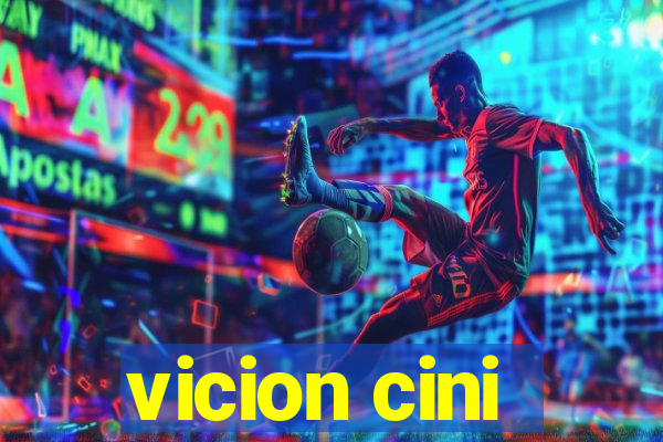 vicion cini