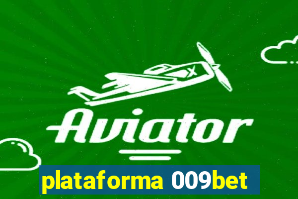 plataforma 009bet