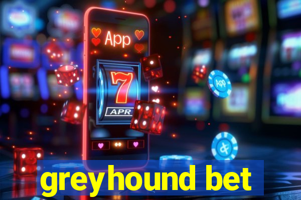 greyhound bet