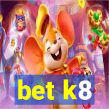 bet k8