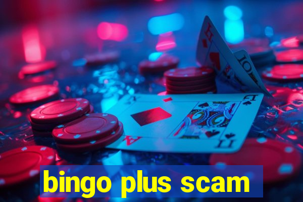 bingo plus scam