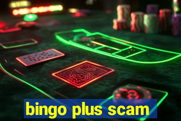 bingo plus scam