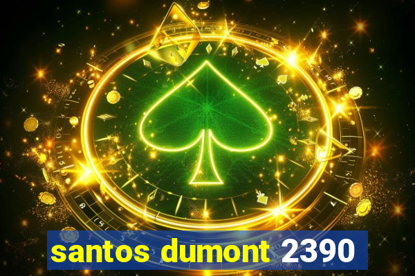 santos dumont 2390