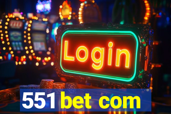 551 bet com