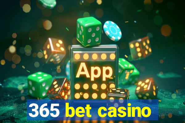 365 bet casino