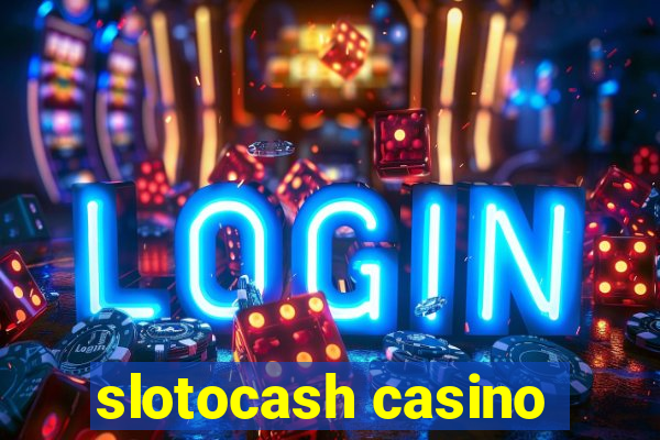 slotocash casino