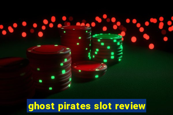 ghost pirates slot review