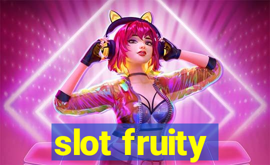 slot fruity