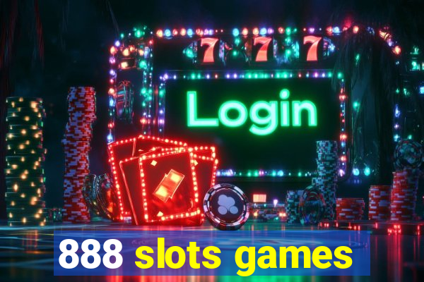 888 slots games