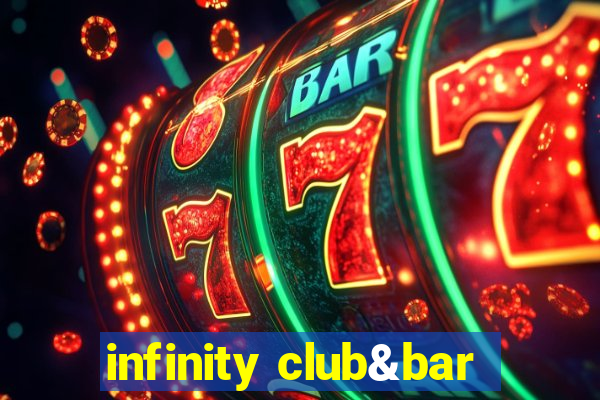 infinity club&bar