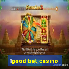 1good bet casino