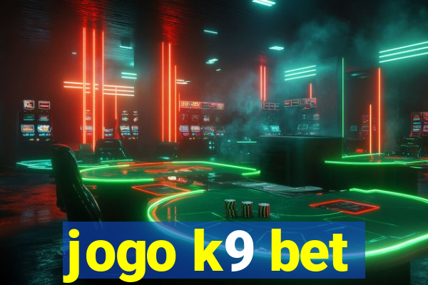 jogo k9 bet