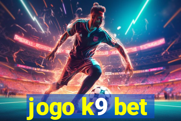 jogo k9 bet