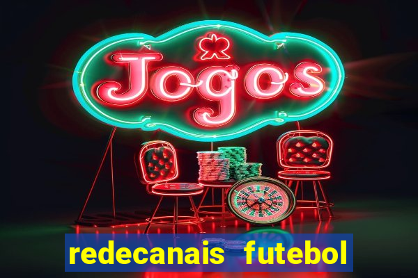 redecanais futebol ao vivo