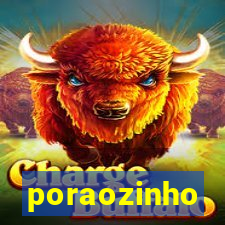 poraozinho