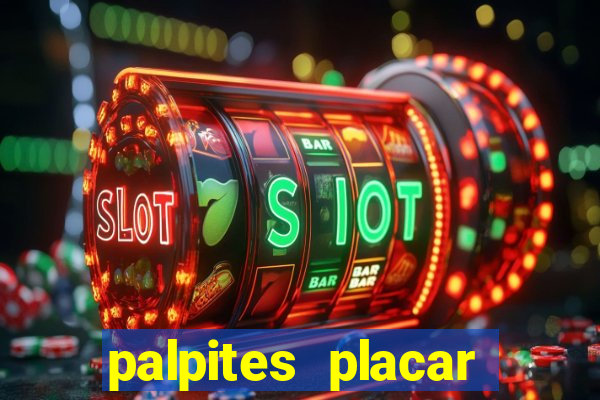 palpites placar jogos de hoje