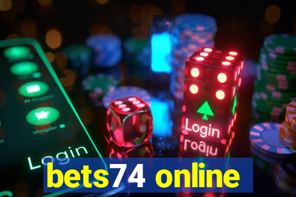 bets74 online