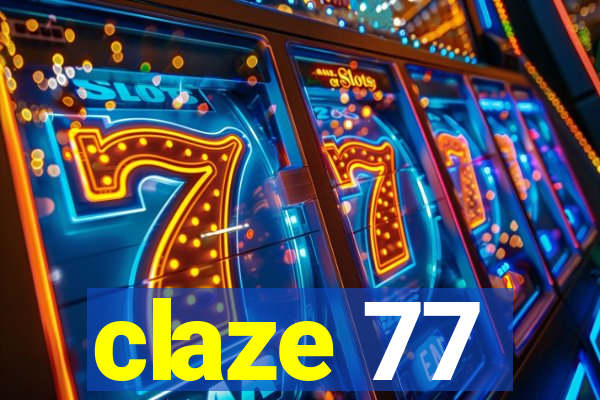 claze 77