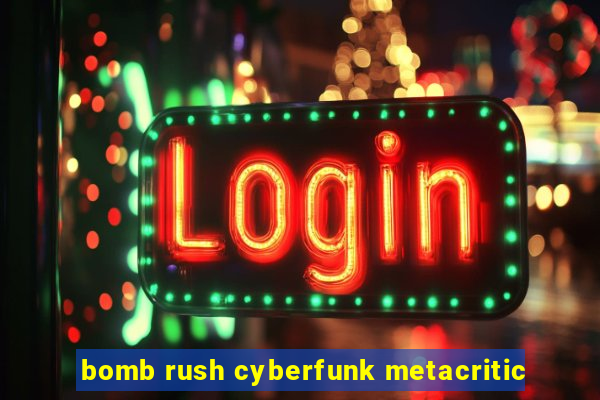 bomb rush cyberfunk metacritic