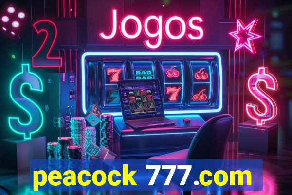 peacock 777.com