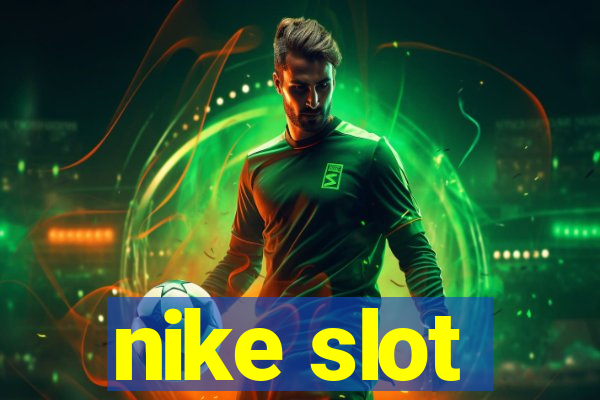 nike slot