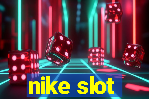 nike slot