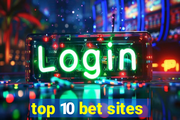 top 10 bet sites