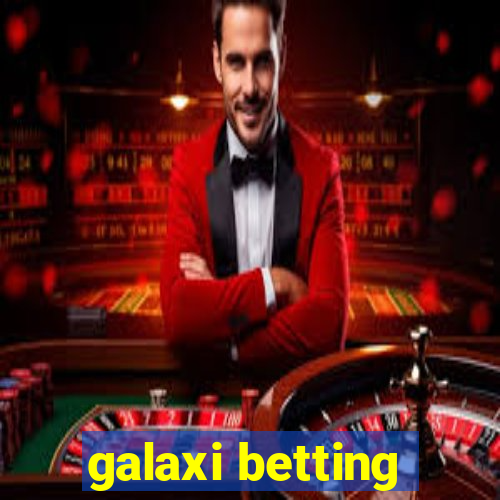 galaxi betting