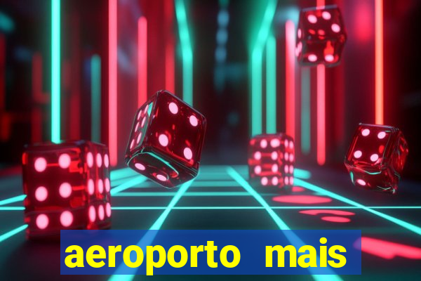 aeroporto mais pr贸ximo de mim