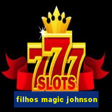 filhos magic johnson