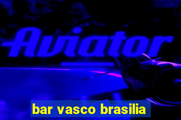 bar vasco brasilia