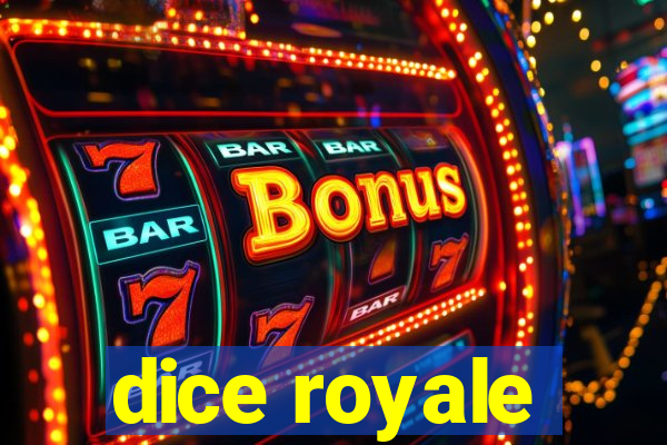 dice royale