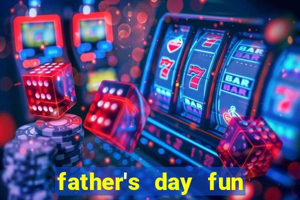 father's day fun slot quest