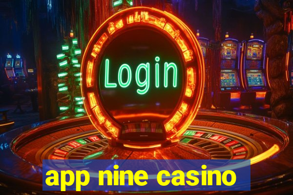 app nine casino