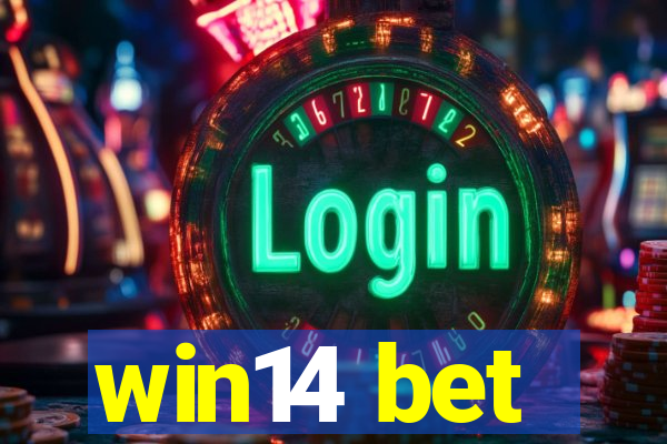 win14 bet