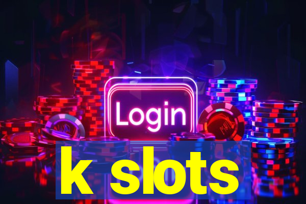 k slots