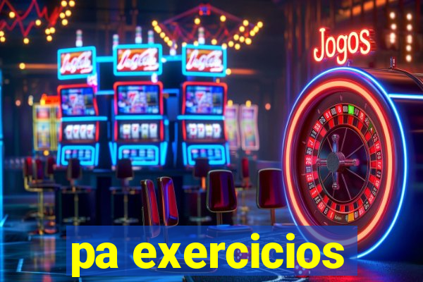 pa exercicios