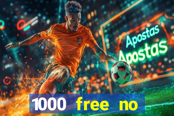 1000 free no deposit casino