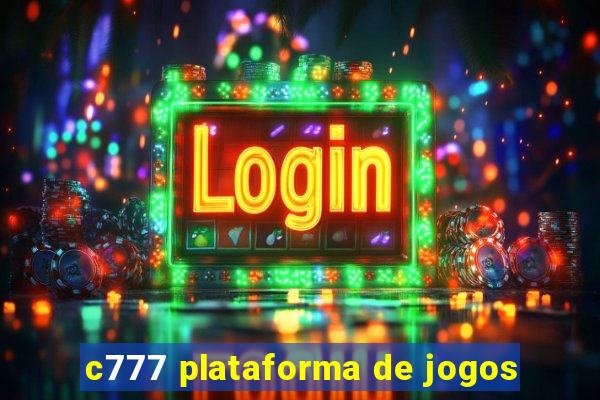 c777 plataforma de jogos