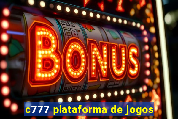 c777 plataforma de jogos