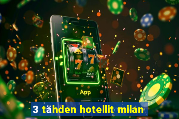 3 tähden hotellit milan