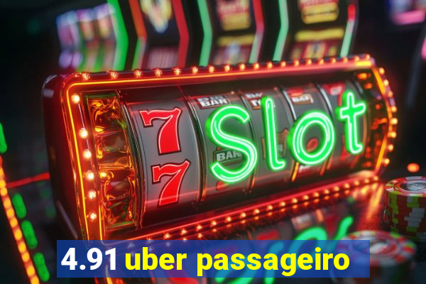 4.91 uber passageiro