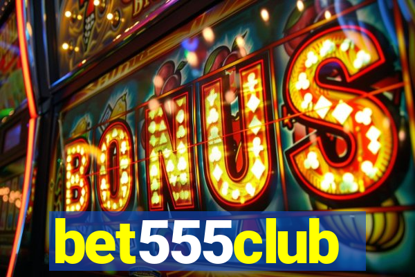 bet555club