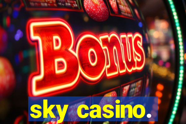 sky casino.