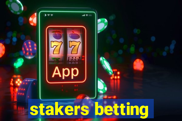 stakers betting