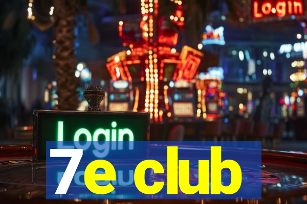 7e club