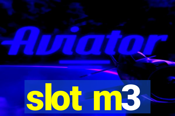 slot m3