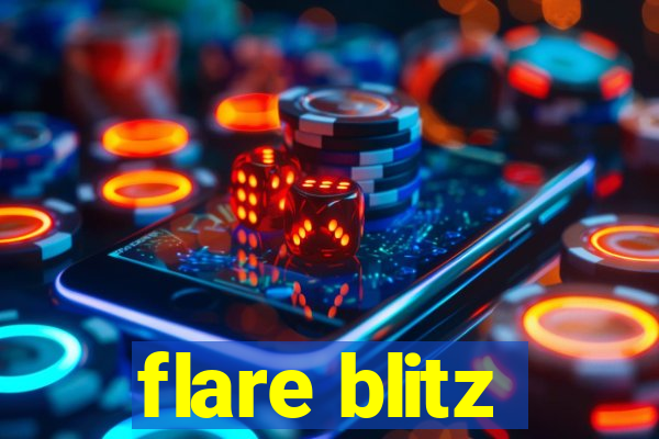 flare blitz